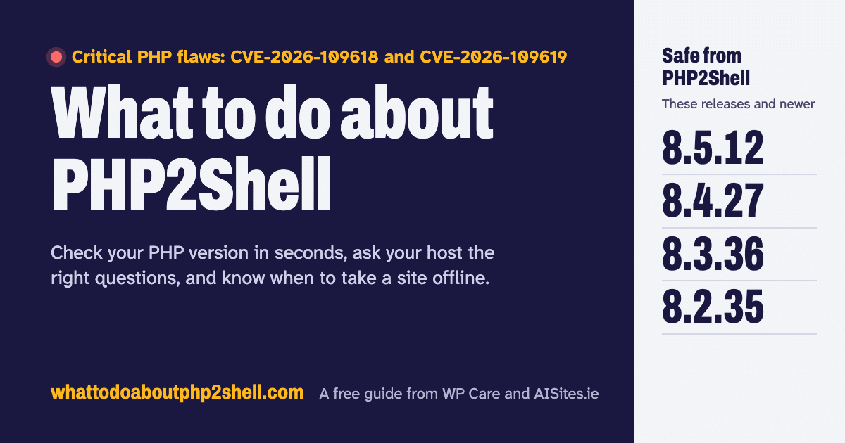 What to do about PHP2Shell. Critical PHP flaws CVE-2026-109618 and CVE-2026-109619. Safe from PHP2Shell: 8.5.12, 8.4.27, 8.3.36, 8.2.35 and newer.